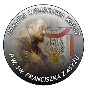 Wojskowa Parafia św. Franciszka z Asyżu – WAŁCZ